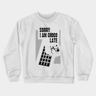 Chocolate lover funny quote Crewneck Sweatshirt